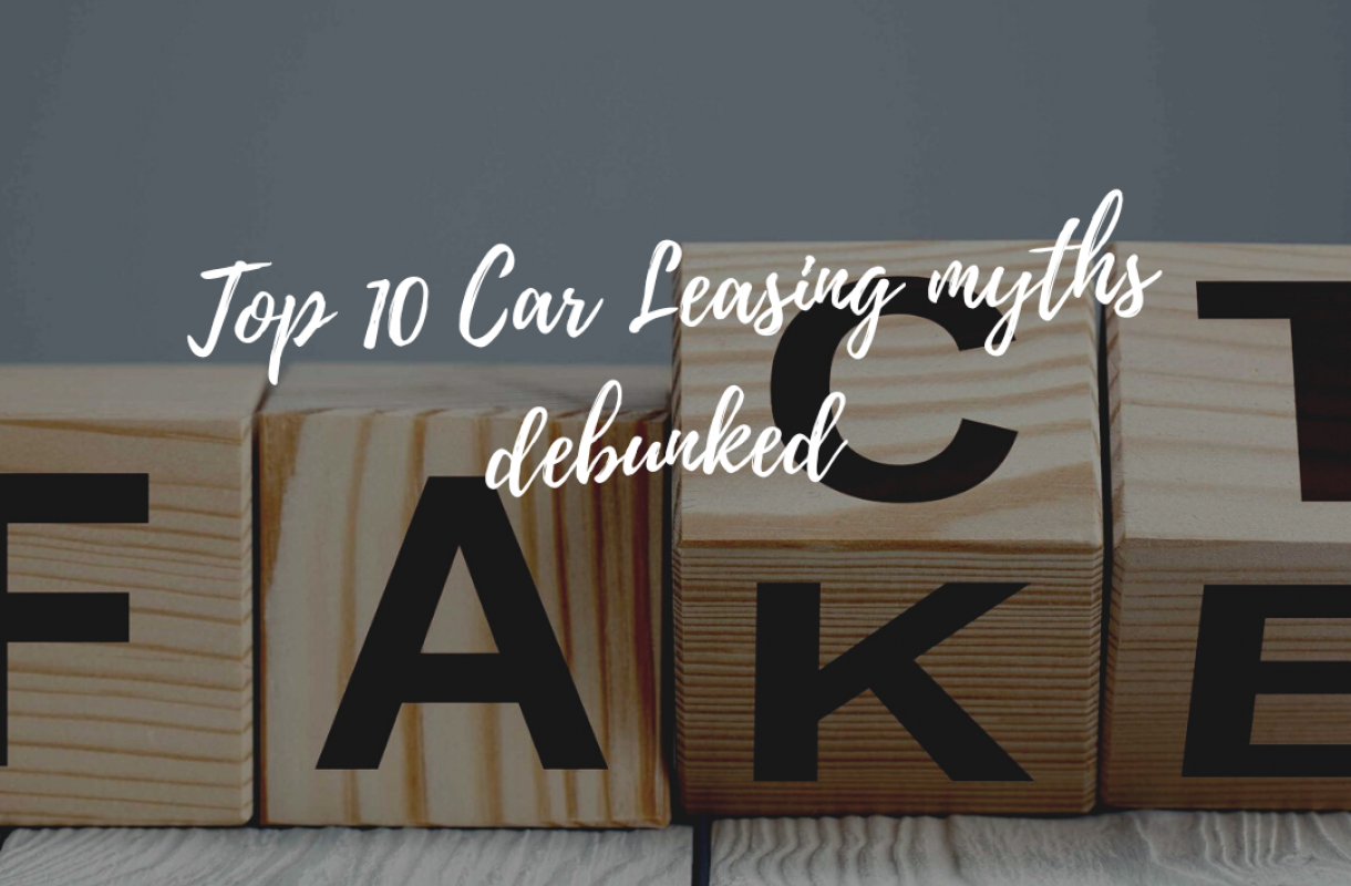 The Top 10 Car Leasing Myths Debunked: Separating Fact from Fiction